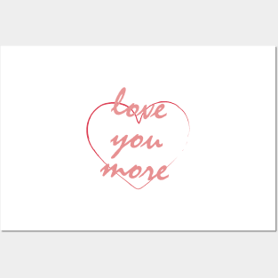 Loves you More Posters and Art